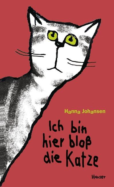 Cover: 9783446209107 | Ich bin hier bloß die Katze | Hanna Johansen | Buch | Deutsch | 2007