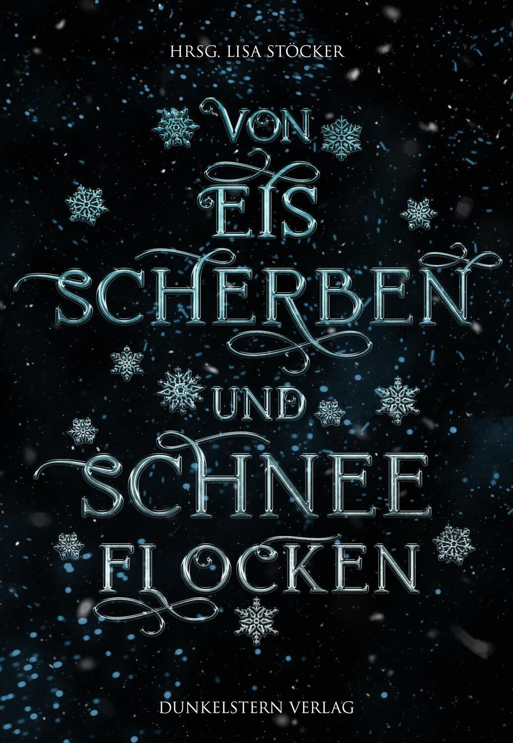 Cover: 9783910615939 | Von Eisscherben und Schneeflocken | Lisa Stöcker | Buch | Deutsch