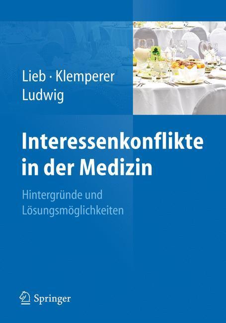 Cover: 9783642198410 | Interessenkonflikte in der Medizin | Klaus Lieb (u. a.) | Buch | 2011