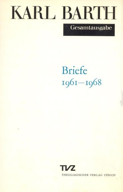 Cover: 9783290165055 | Briefe 1961-1968 | Hrsg. v. Jürgen Fangmeier | Karl Barth (u. a.)