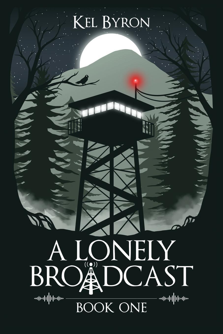 Cover: 9798988482109 | A Lonely Broadcast | Book One | Kel Byron | Taschenbuch | Paperback