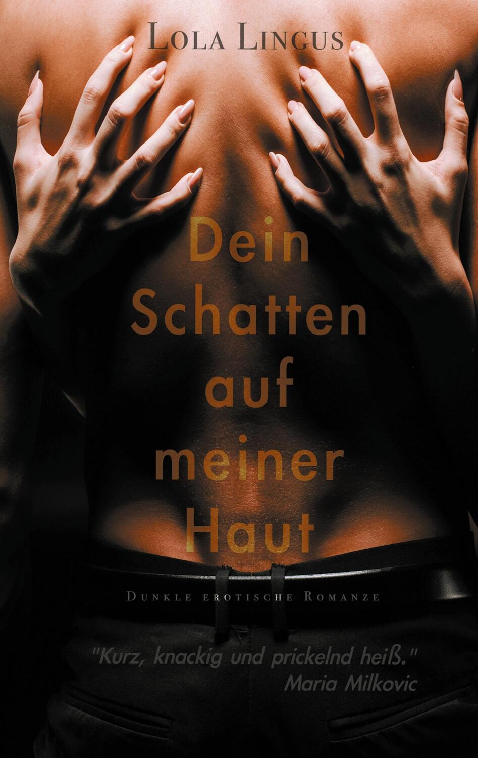 Cover: 9783752620726 | Dein Schatten auf meiner Haut | Dunkle erotische Romanze | Lola Lingus