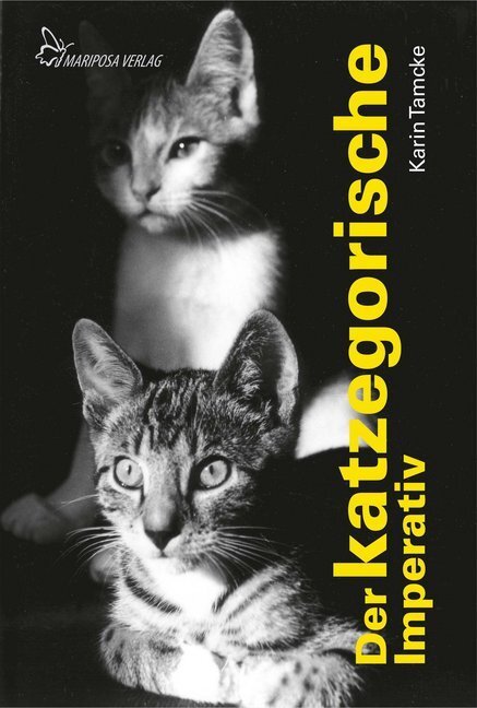 Cover: 9783927708938 | Der katzegorische Imperativ | Heitere Geschichten über Katzen | Tamcke