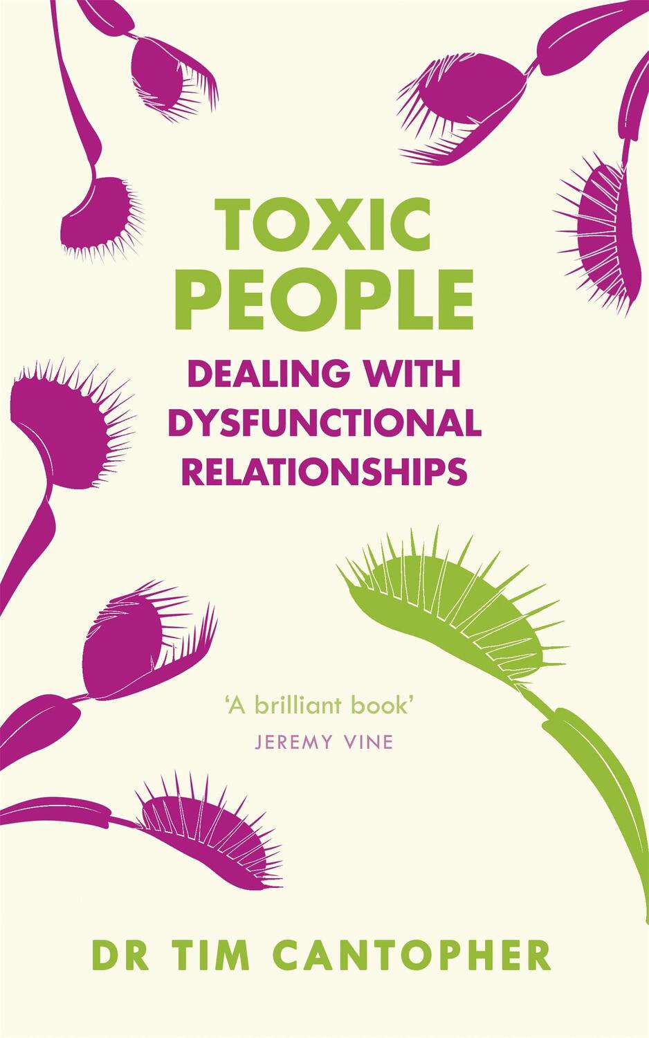 Cover: 9781529375640 | Toxic People | Dealing with Dysfunctional Relationships | Cantopher
