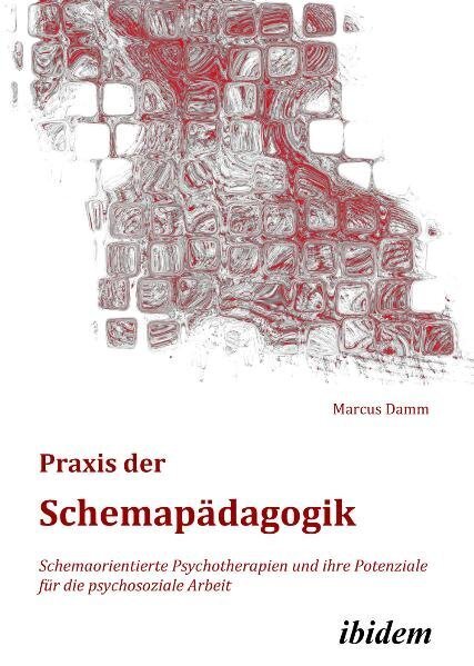 Cover: 9783838200408 | Praxis der Schemapädagogik | Marcus Damm | Taschenbuch | 238 S. | 2010