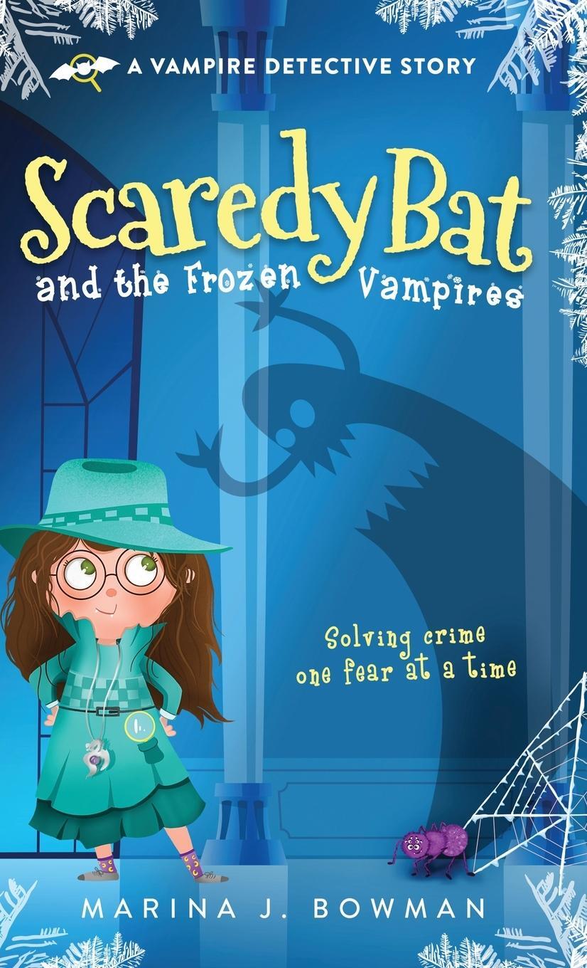 Cover: 9781950341313 | Scaredy Bat and the Frozen Vampires | Marina J. Bowman | Buch | 2020
