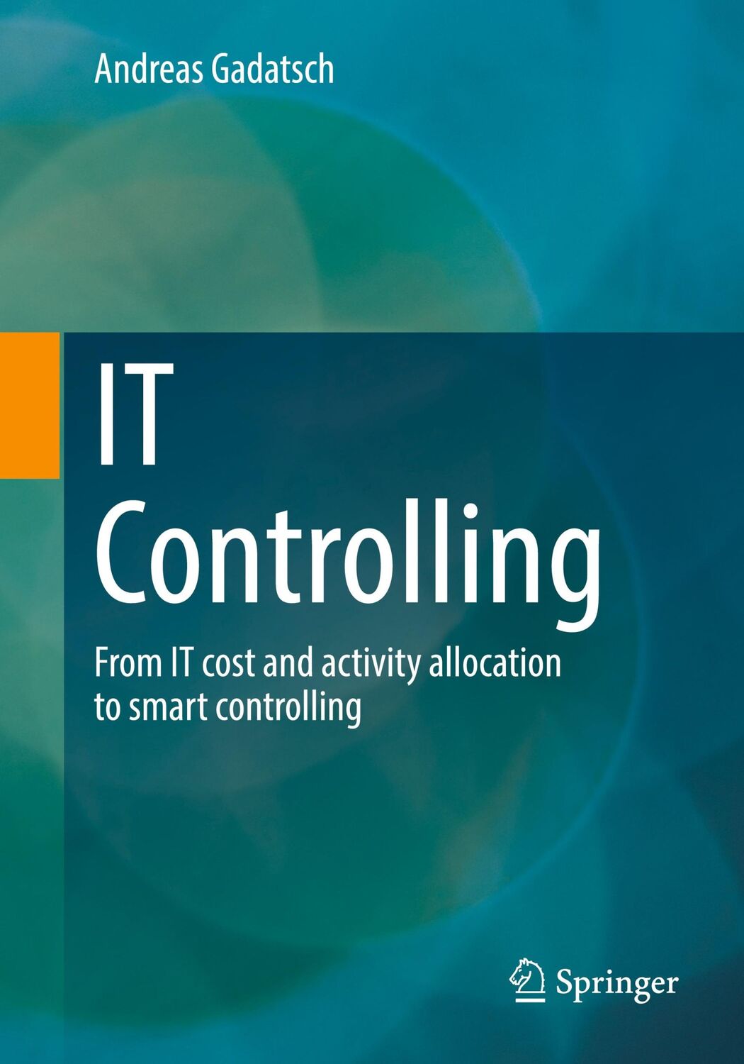 Cover: 9783658392697 | IT Controlling | Andreas Gadatsch | Taschenbuch | Paperback | xv