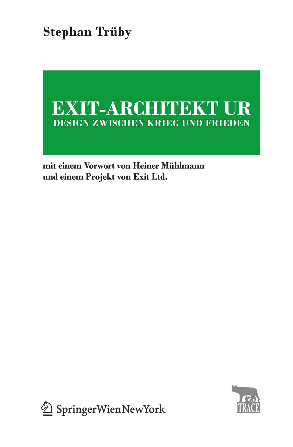 Cover: 9783990431528 | Exit-Architektur. Design zwischen Krieg und Frieden | Stephan Trüby