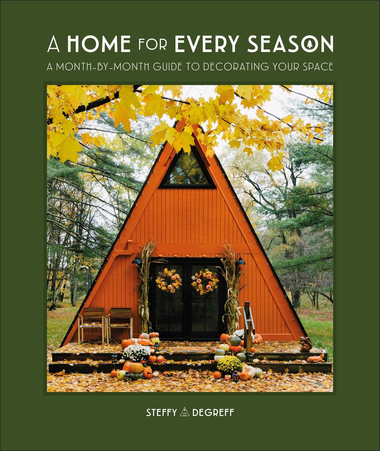 Cover: 9780744077438 | A Home for Every Season: A Month-By-Month Guide to Decorating Your...