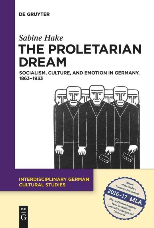 Cover: 9783110646962 | The Proletarian Dream | Sabine Hake | Taschenbuch | ISSN | Paperback