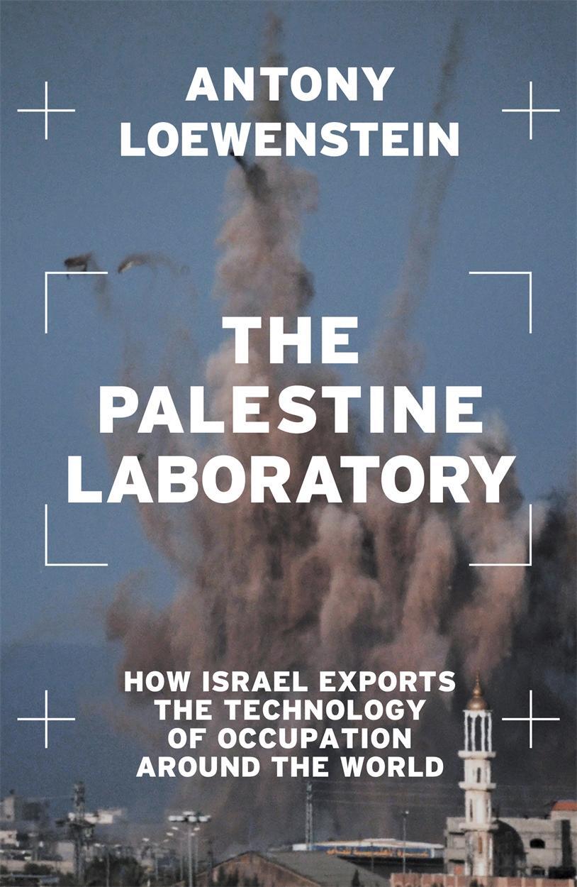 Cover: 9781839762093 | The Palestine Laboratory | Antony Loewenstein | Taschenbuch | Englisch