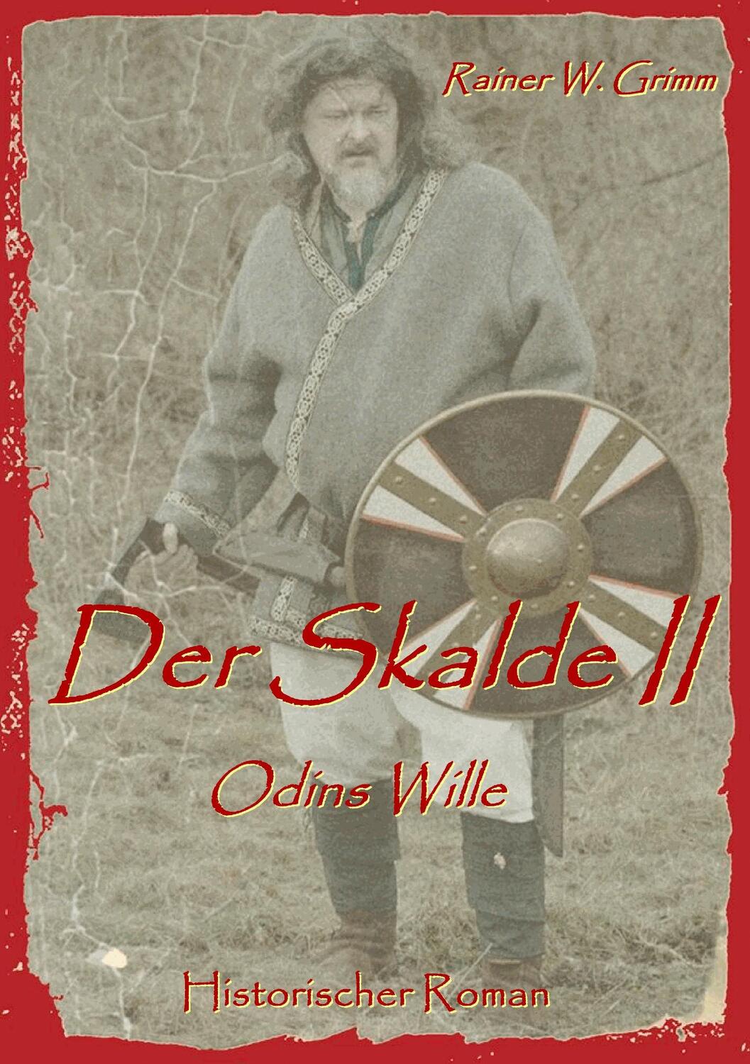 Cover: 9783738653557 | Der Skalde II | Odins Wille | Rainer W. Grimm | Taschenbuch | Deutsch
