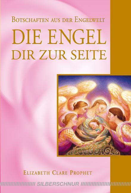 Cover: 9783898452496 | Die Engel dir zur Seite | Botschaften aus der Engelwelt | Prophet