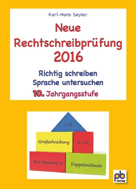 Cover: 9783892911555 | Neue Rechtschreibprüfung 2016 - 10. Jahrgangsstufe | Karl-Hans Seyler