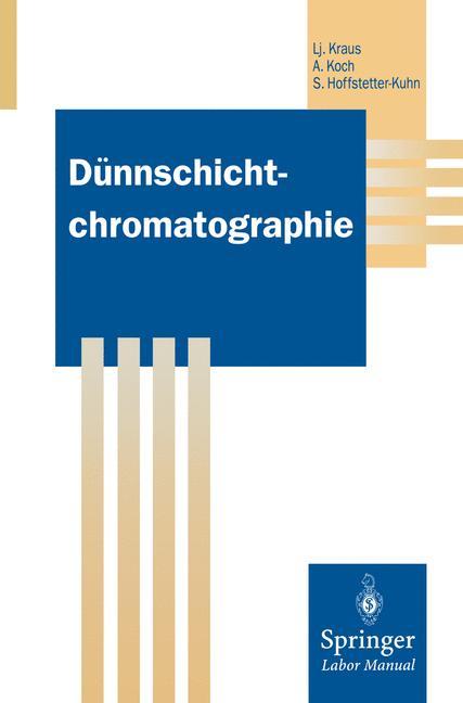 Cover: 9783642797743 | Dünnschichtchromatographie | Ljubomir Kraus (u. a.) | Taschenbuch