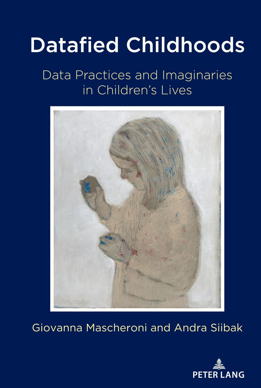 Cover: 9781433183188 | Datafied Childhoods | Giovanna Mascheroni (u. a.) | Taschenbuch | 2021