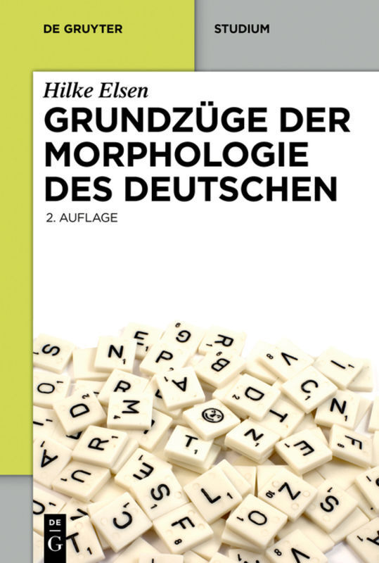Cover: 9783110358933 | Grundzüge der Morphologie des Deutschen | Hilke Elsen | Buch | XXIV