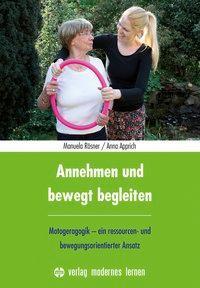 Cover: 9783808008430 | Annehmen und bewegt begleiten | Rösner Manuela (u. a.) | Taschenbuch