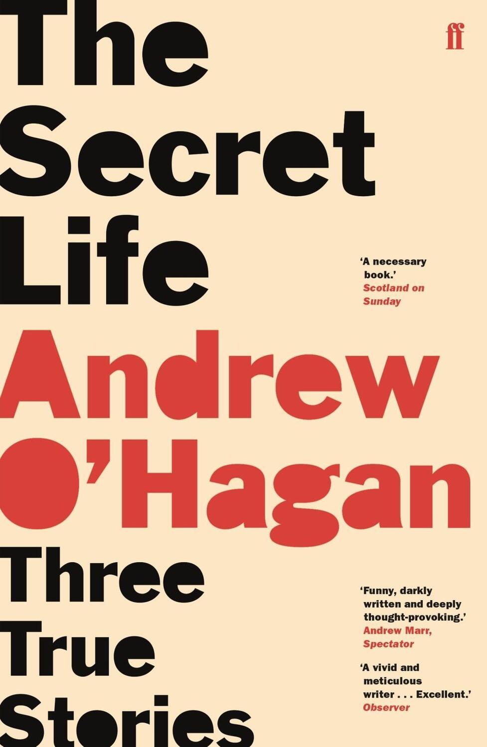 Cover: 9780571335862 | The Secret Life | Three True Stories | Andrew O'Hagan | Taschenbuch