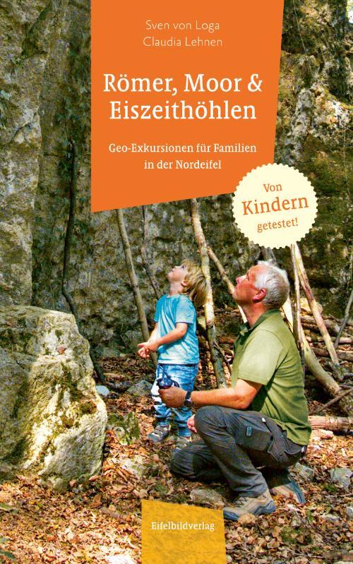 Cover: 9783946328735 | Römer, Moor und Eiszeithöhlen | Sven von Loga (u. a.) | Taschenbuch