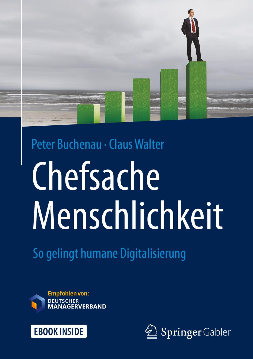Cover: 9783658146610 | Chefsache Menschlichkeit | So gelingt humane Digitalisierung | Buch