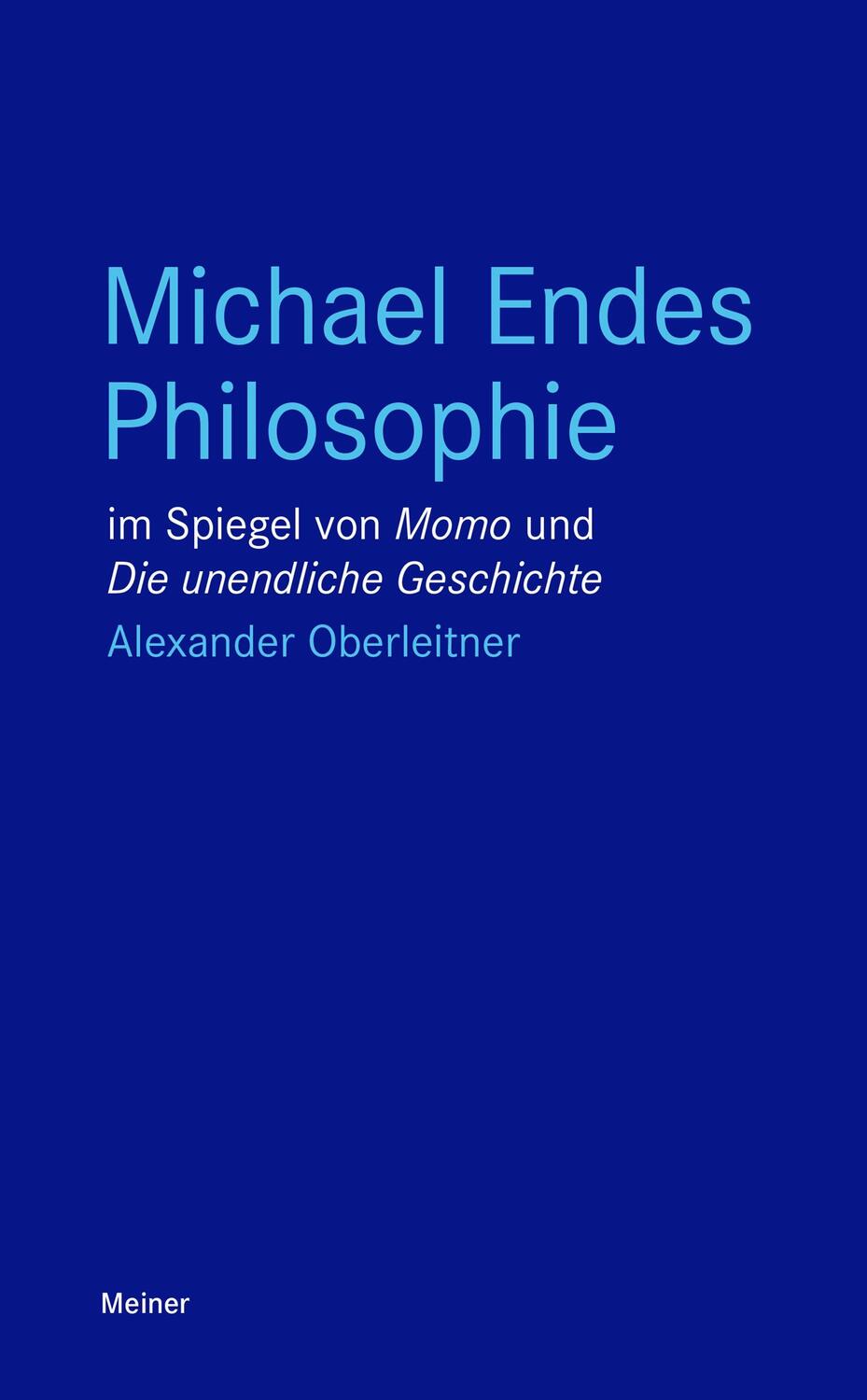 Cover: 9783787338894 | Michael Endes Philosophie im Spiegel von "Momo" und "Die unendliche...