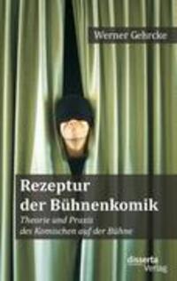 Cover: 9783954250066 | Rezeptur der Bühnenkomik: Theorie und Praxis des Komischen auf der...