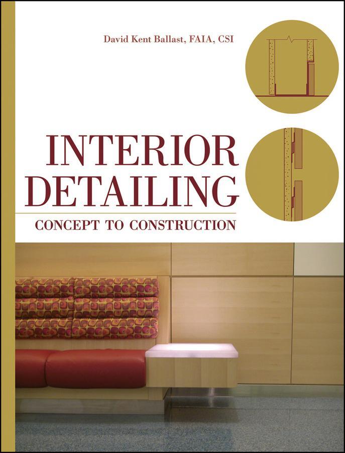 Cover: 9780470504970 | Interior Detailing | Concept to Construction | David Kent Ballast