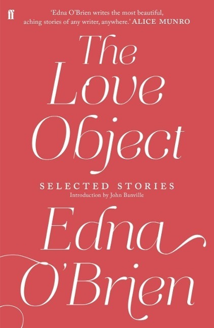 Cover: 9780571282951 | The Love Object | Selected Stories of Edna O'Brien | Edna O'Brien