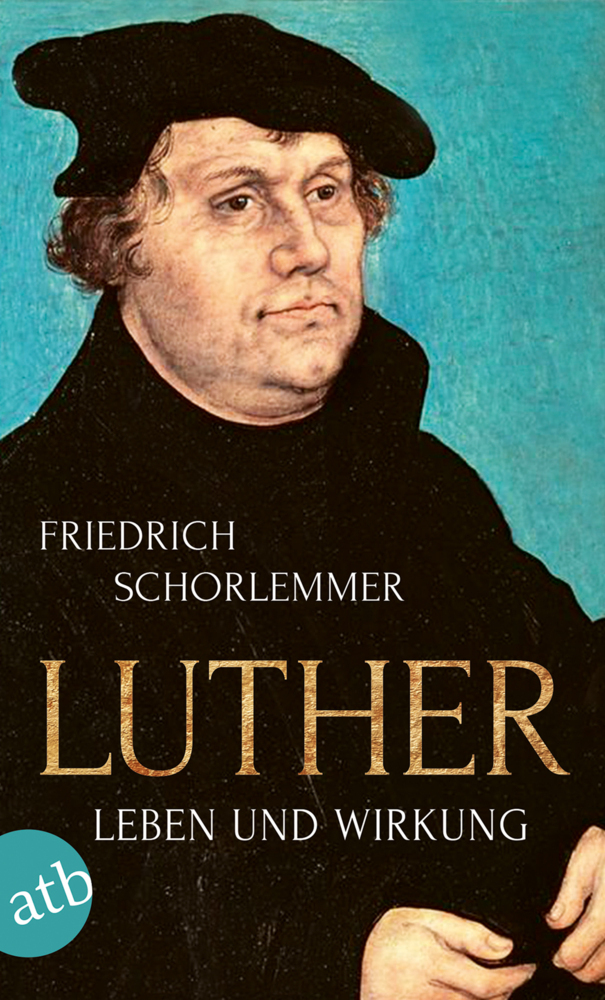 Cover: 9783746632810 | Luther | Leben und Wirkung | Friedrich Schorlemmer | Taschenbuch
