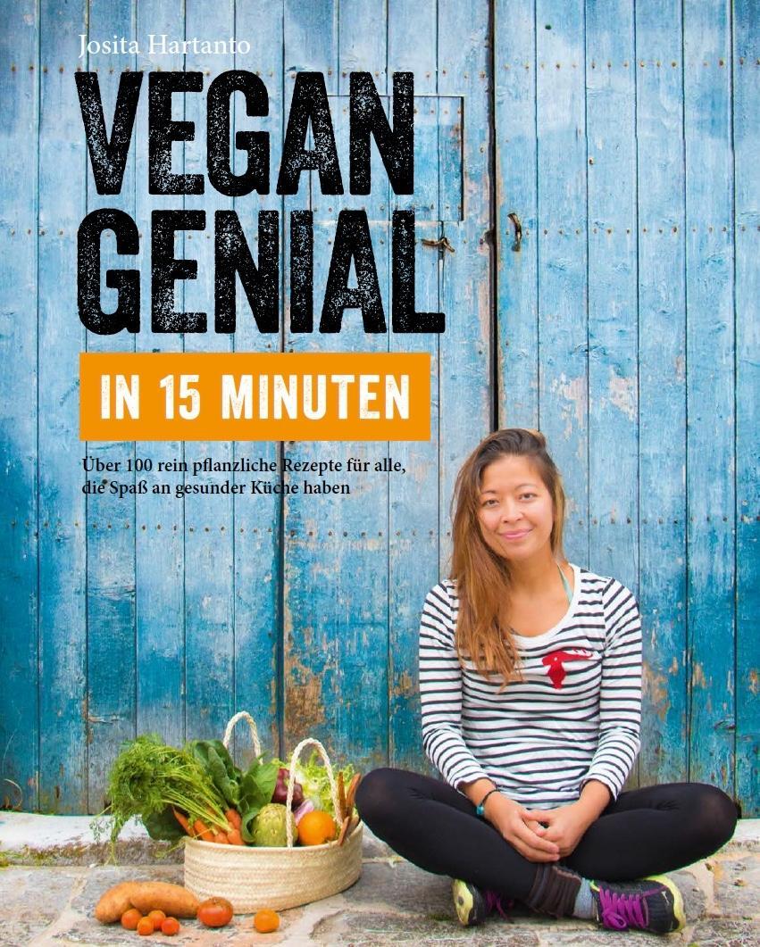 Cover: 9783942491860 | Vegan | genial in 15 Minuten | Josita Hartanto | Buch | Deutsch | 2018