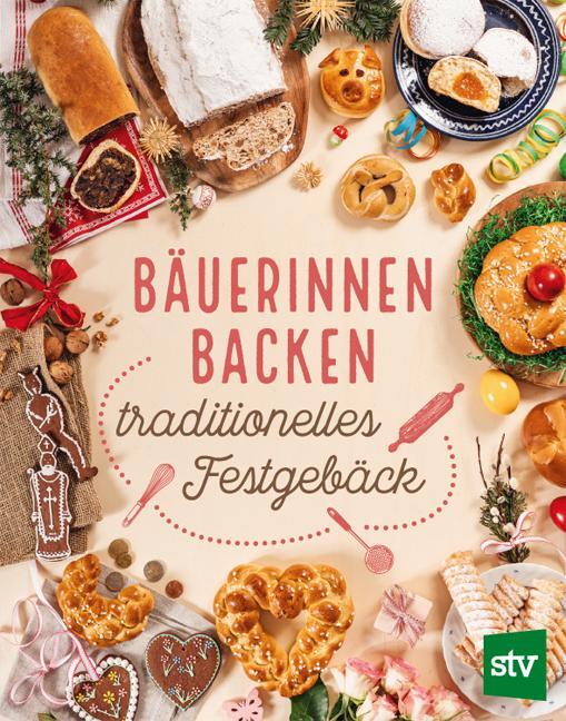 Cover: 9783702020804 | Bäuerinnen backen traditionelles Festgebäck | Leopold Stocker Verlag