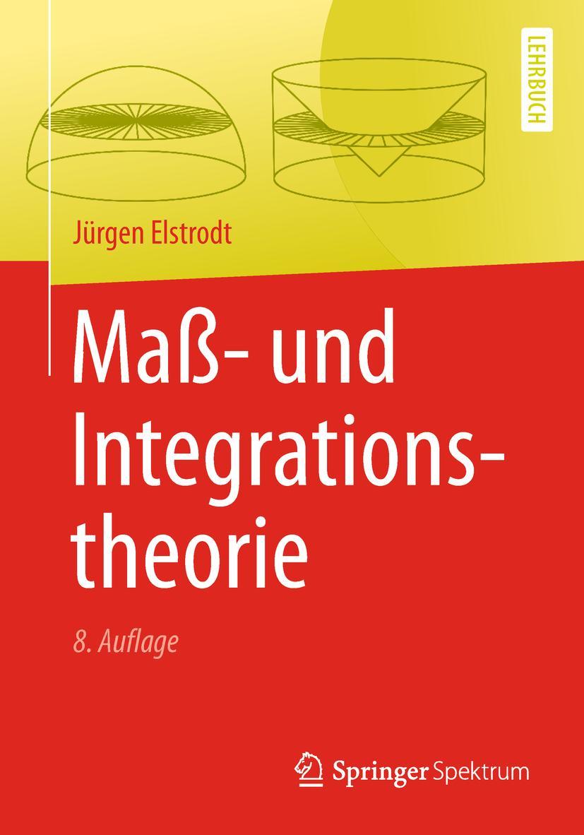 Cover: 9783662579381 | Maß- und Integrationstheorie | Jürgen Elstrodt | Taschenbuch | XX