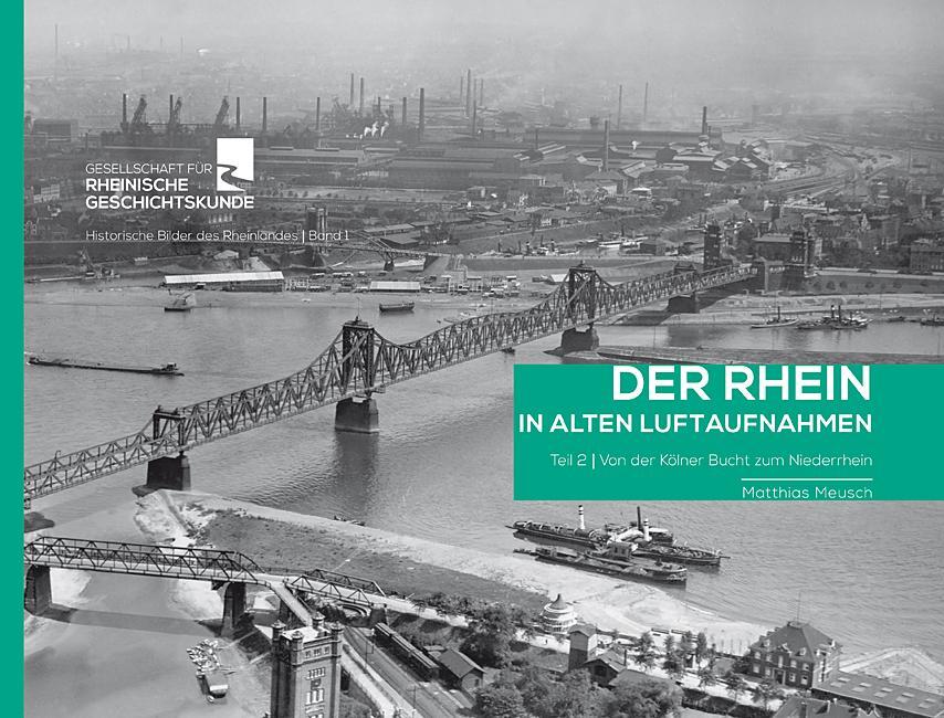 Cover: 9783935873659 | Der Rhein in alten Luftaufnahmen Teil 2: Von der Kölner Bucht zum...