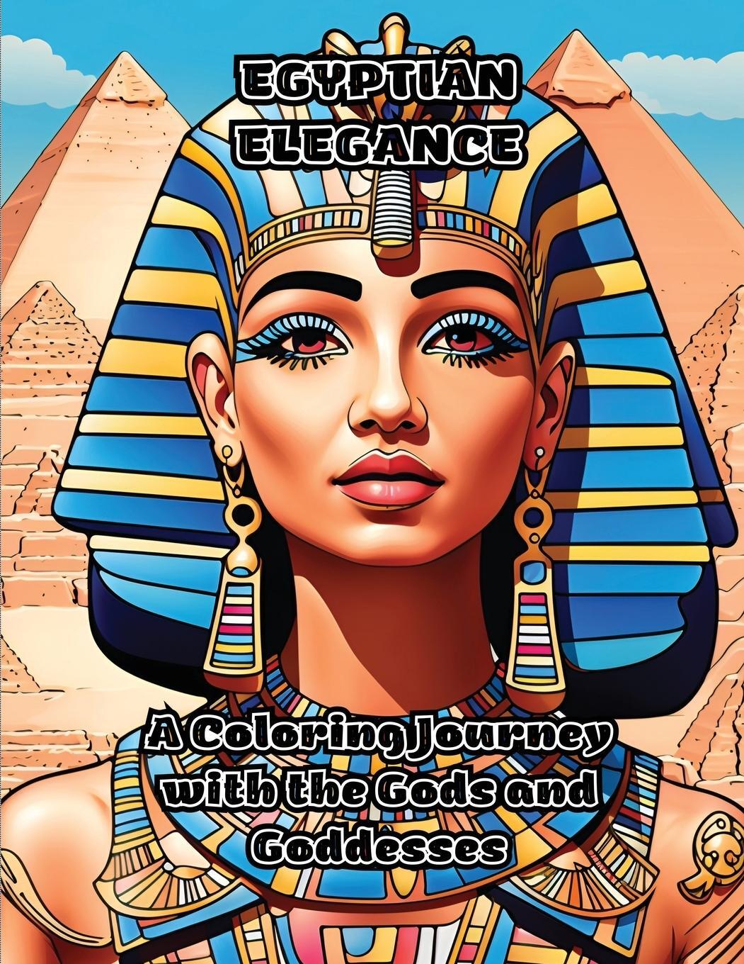 Cover: 9781088075524 | Egyptian Elegance | A Coloring Journey with the Gods and Goddesses