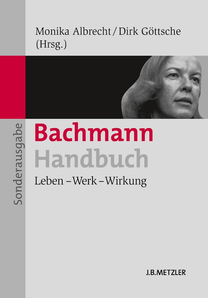 Cover: 9783476025135 | Bachmann-Handbuch | Leben - Werk - Wirkung | Dirk Göttsche (u. a.)