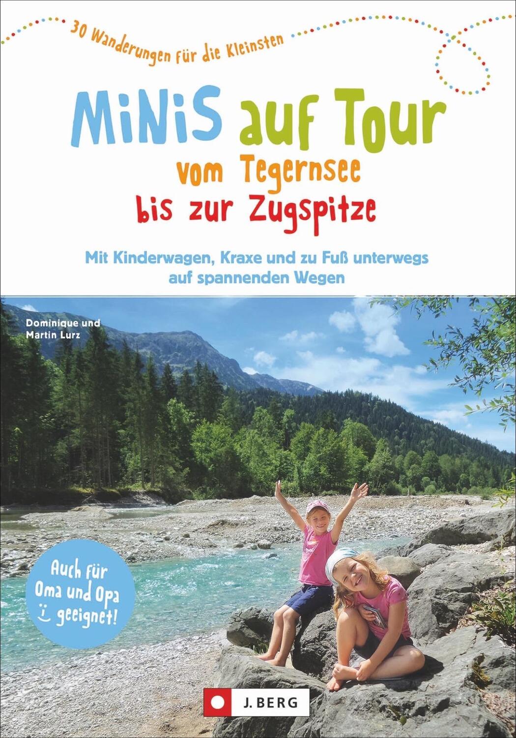 Cover: 9783862465521 | Minis auf Tour vom Tegernsee bis zur Zugspitze | Lurz (u. a.) | Buch