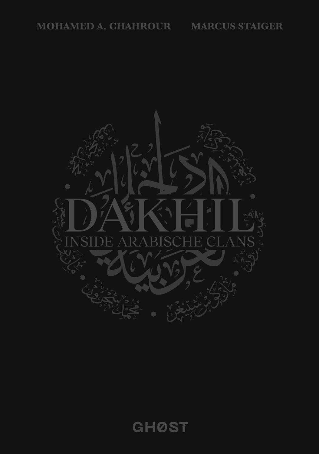 Cover: 9783950524406 | Dakhil - Inside Arabische Clans | Mohamed A. Chahrour (u. a.) | Buch