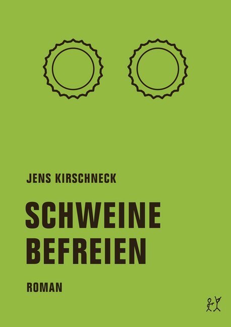 Cover: 9783957321978 | Schweine befreien | Roman | Verbrecher Verlag | EAN 9783957321978