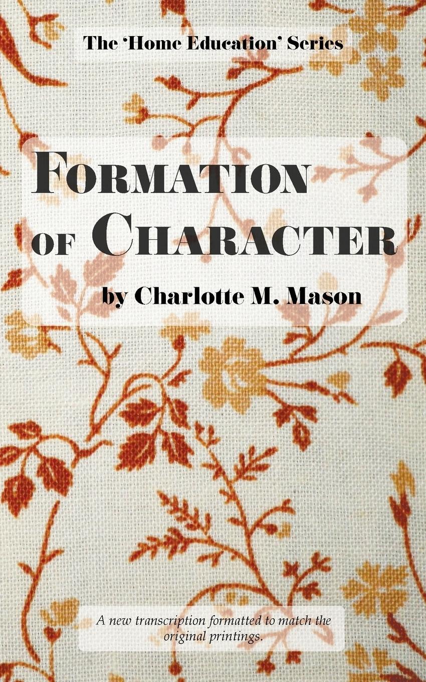 Cover: 9780648104803 | Formation of Character | Charlotte M Mason | Taschenbuch | Paperback