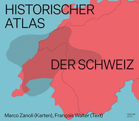 Cover: 9783039195428 | Historischer Atlas der Schweiz | Marco Zanoli (u. a.) | Taschenbuch