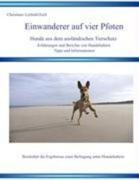 Cover: 9783833477355 | Einwanderer auf vier Pfoten | Hunde aus dem ausländischen Tierschutz