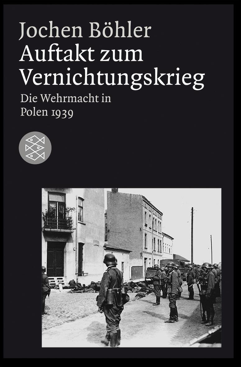 Cover: 9783596163076 | Auftakt zum Vernichtungskrieg | Die Wehrmacht in Polen 1939 | Böhler