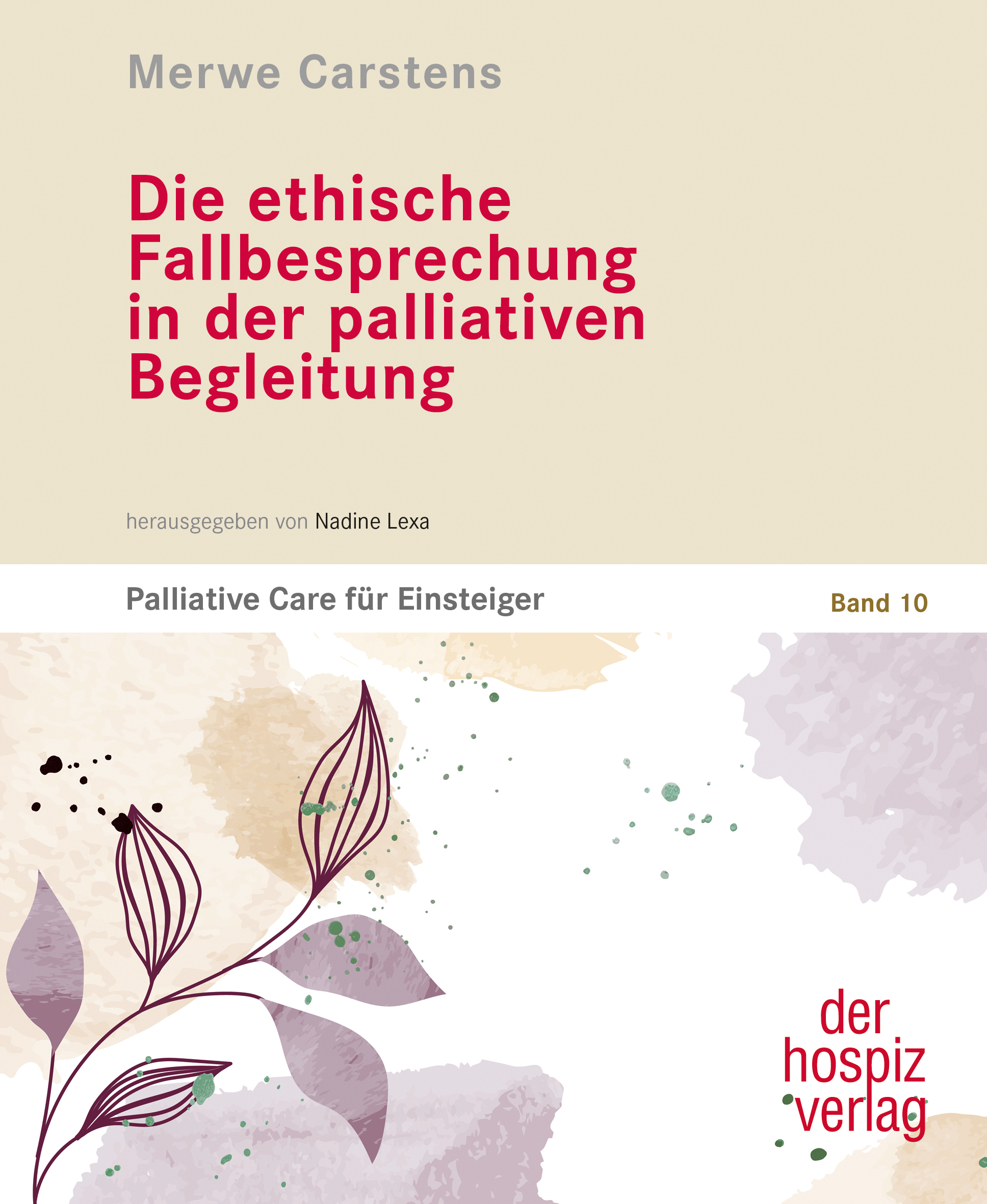 Cover: 9783946527572 | Die ethische Fallbesprechung in der palliativen Begleitung | Carstens