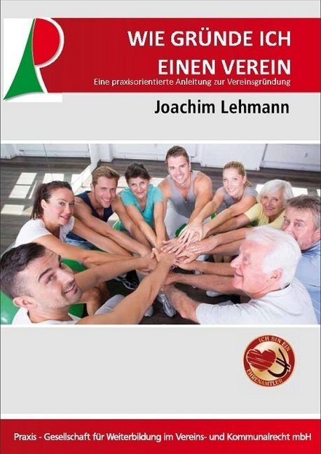 Cover: 9783981197686 | Wie gründe ich einen Verein | Joachim Lehmann | Taschenbuch | Deutsch