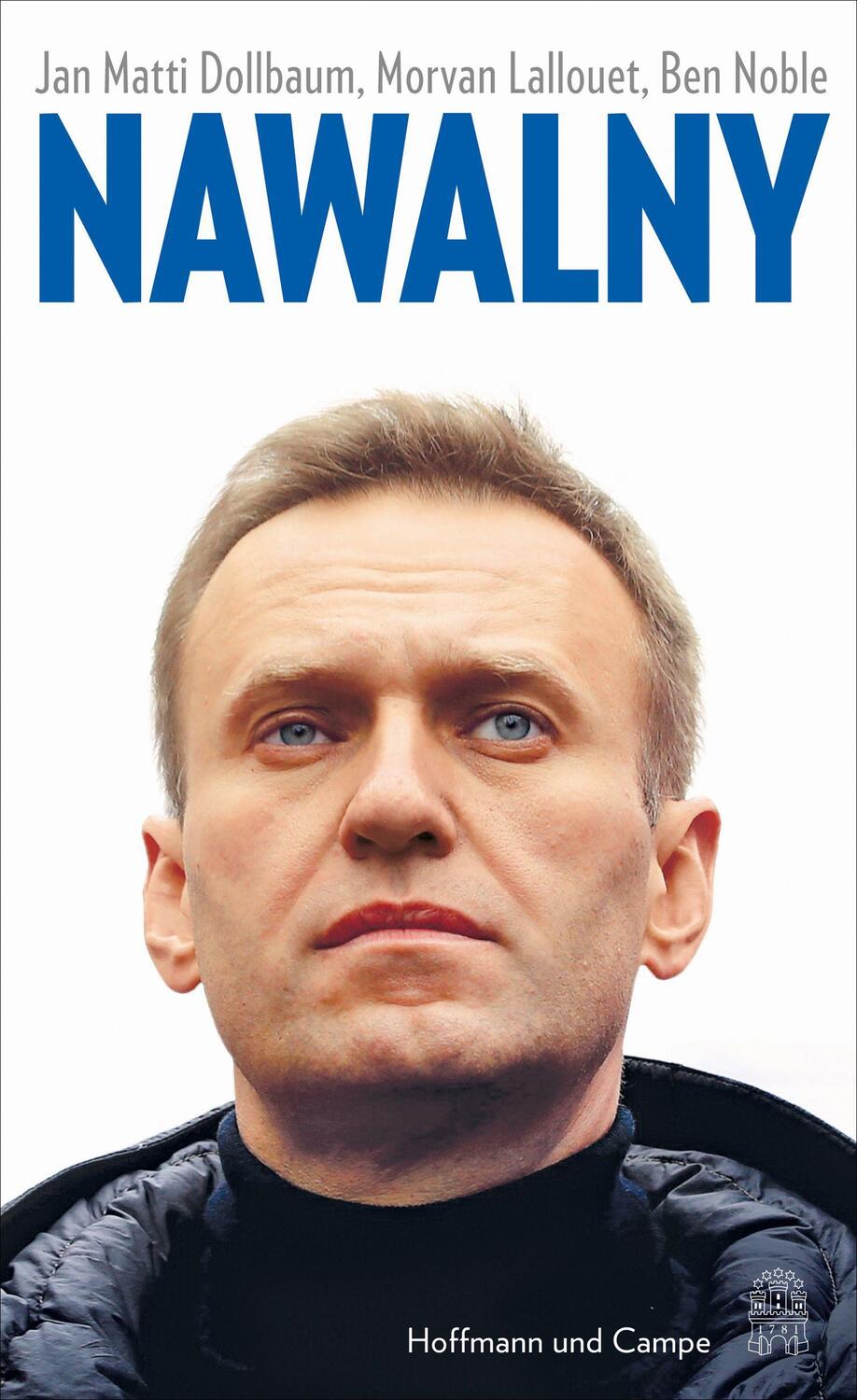 Cover: 9783455012538 | Nawalny | Seine Ziele, seine Gegner, seine Zukunft | Ben Noble | Buch