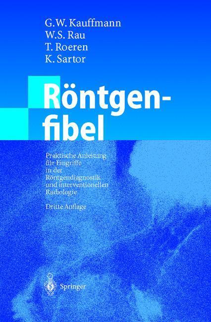 Cover: 9783540410188 | Röntgenfibel | G. W. Kauffmann (u. a.) | Buch | xx | Deutsch | 2001