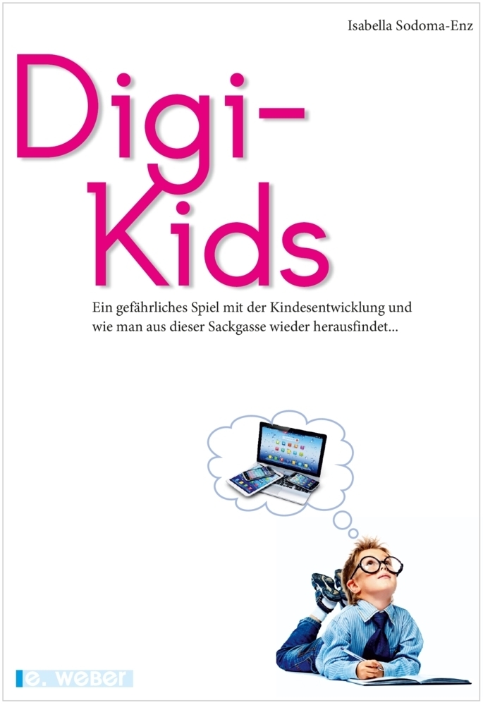 Cover: 9783852537009 | Digi-Kids | Isabella Sodoma-Enz | Taschenbuch | 2021