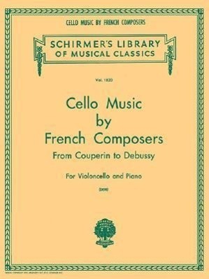Cover: 9780793552238 | Cello Music by French Composers: Schirmer Library of Classics...