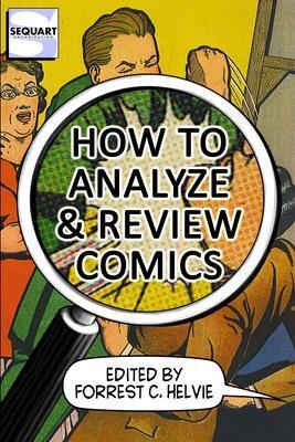 Cover: 9781940589244 | How to Analyze &amp; Review Comics | A Handbook on Comics Criticism | Buch